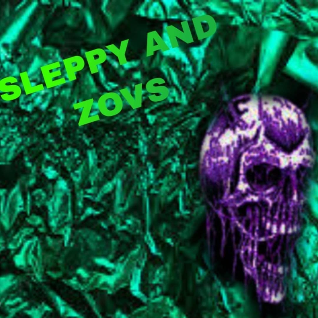 Sleppy And Zovs 