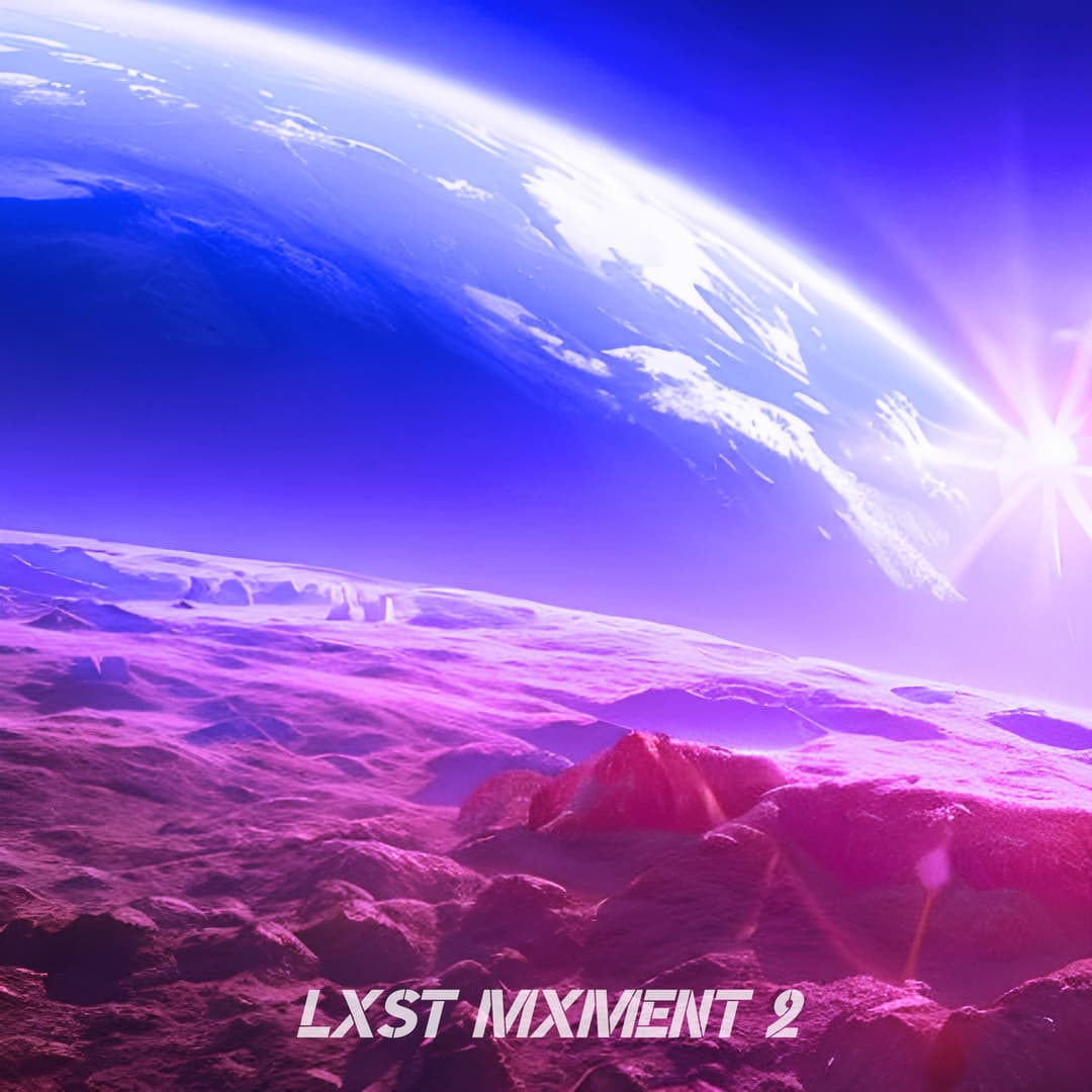 LXST MXMENT 2