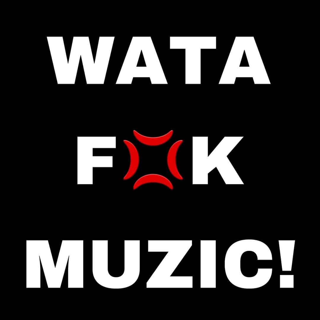 Watafak Muzic