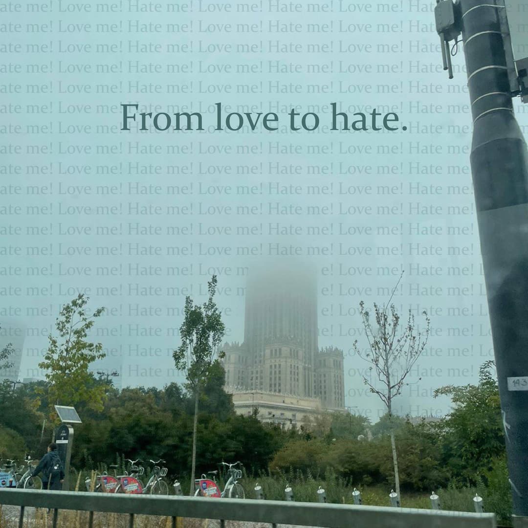 From love to hate.