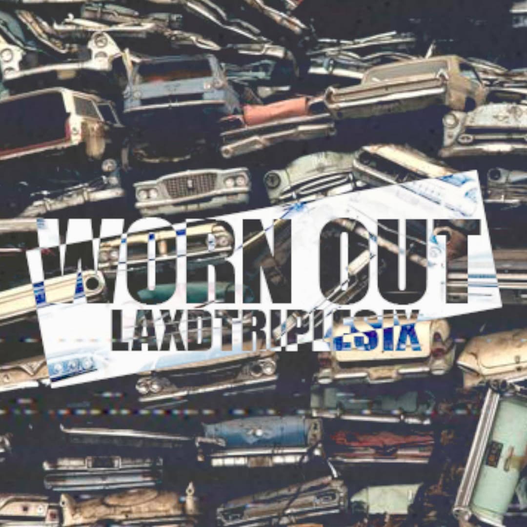 WORN OUT