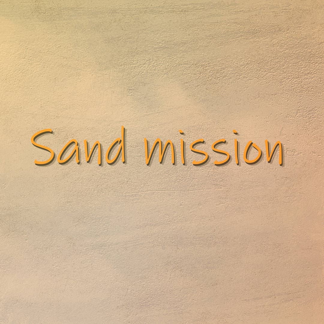 Sand mission