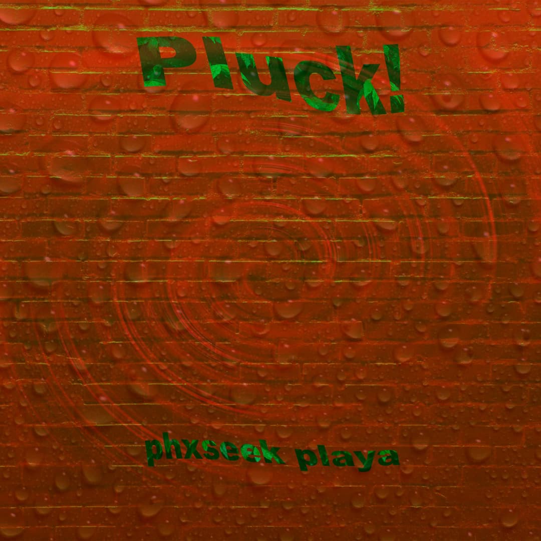 Pluck!
