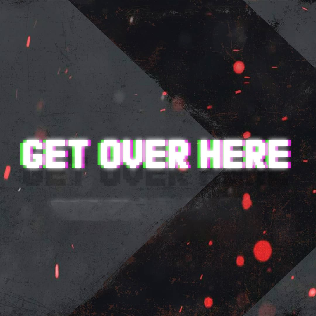 Get Over Here