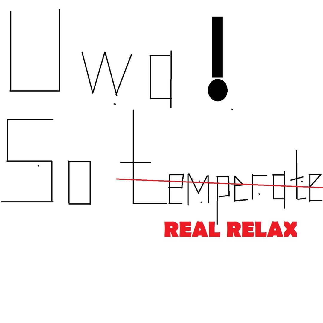 Uwa! So REAL RELAX (Uwa! So temperate! cover)