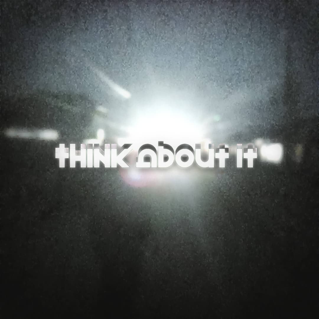 think about it