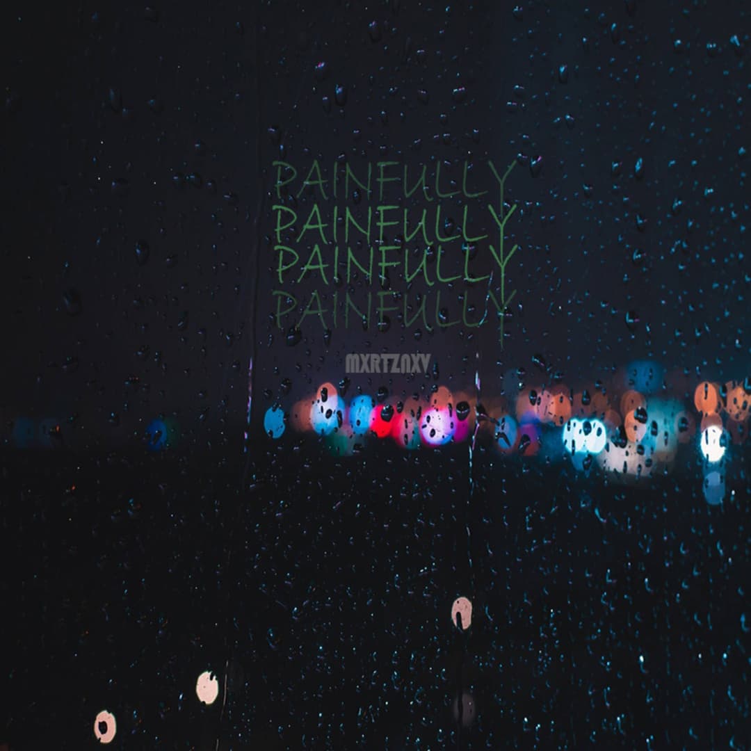 Painfully