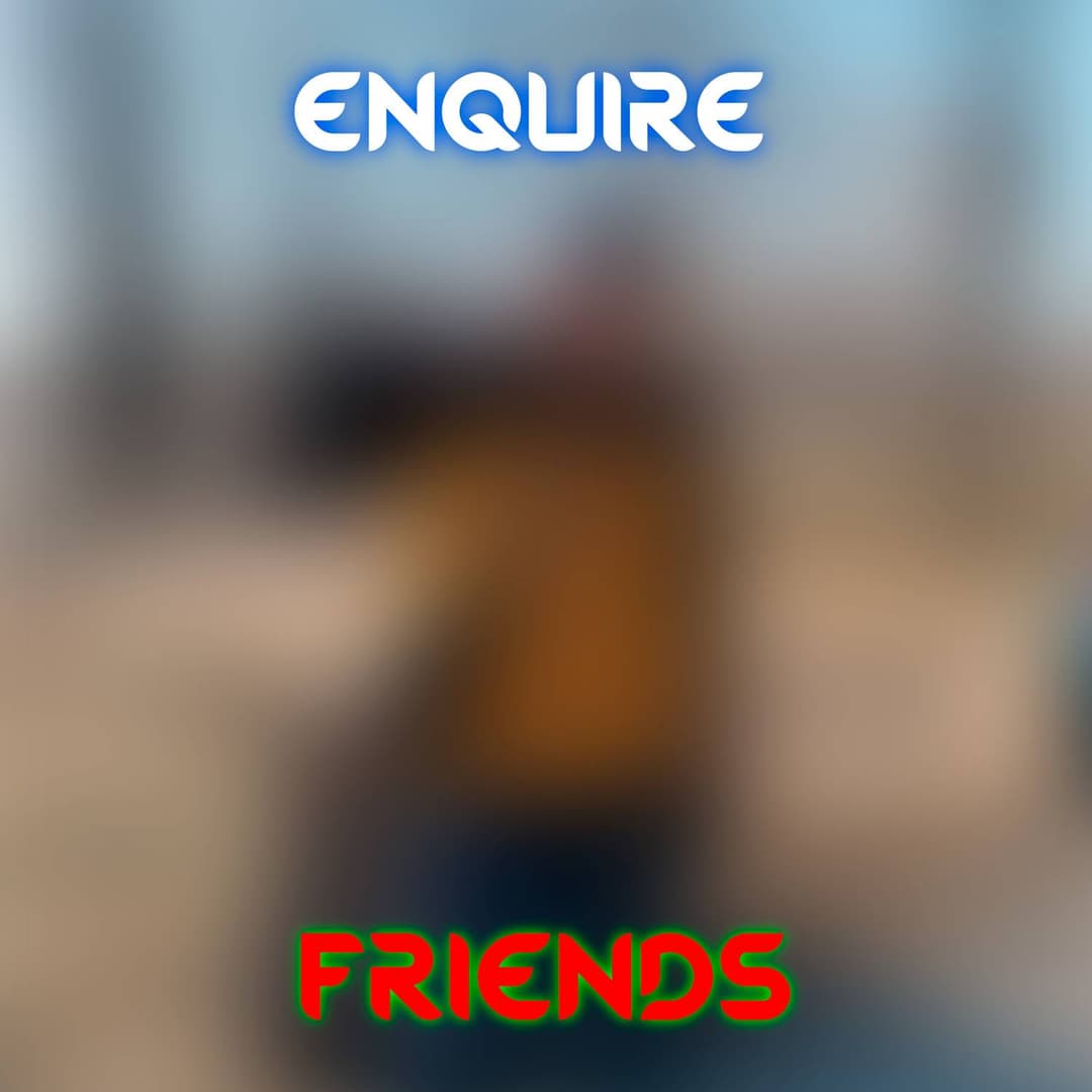 Enquire - Friends