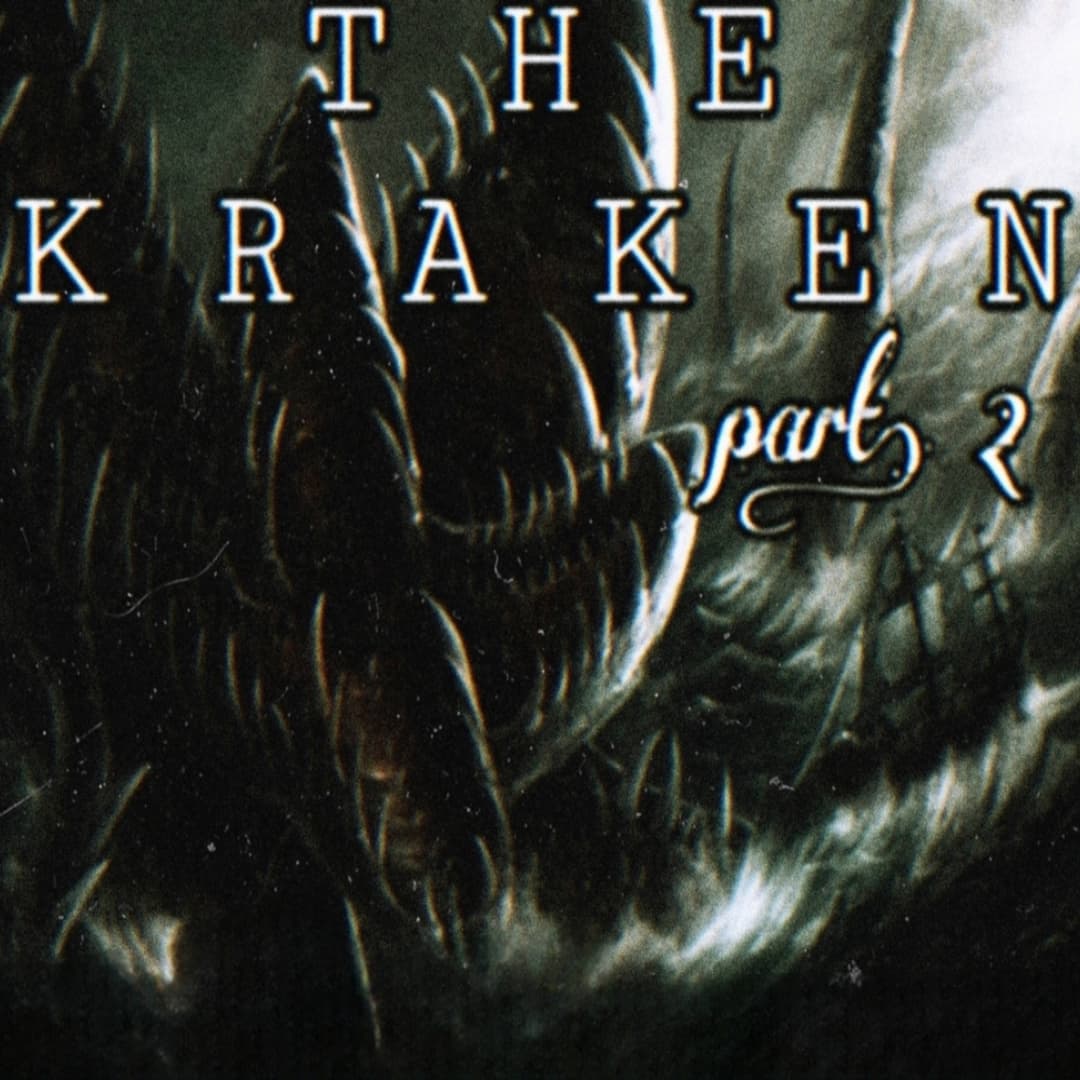 THE KRAKEN  part 2