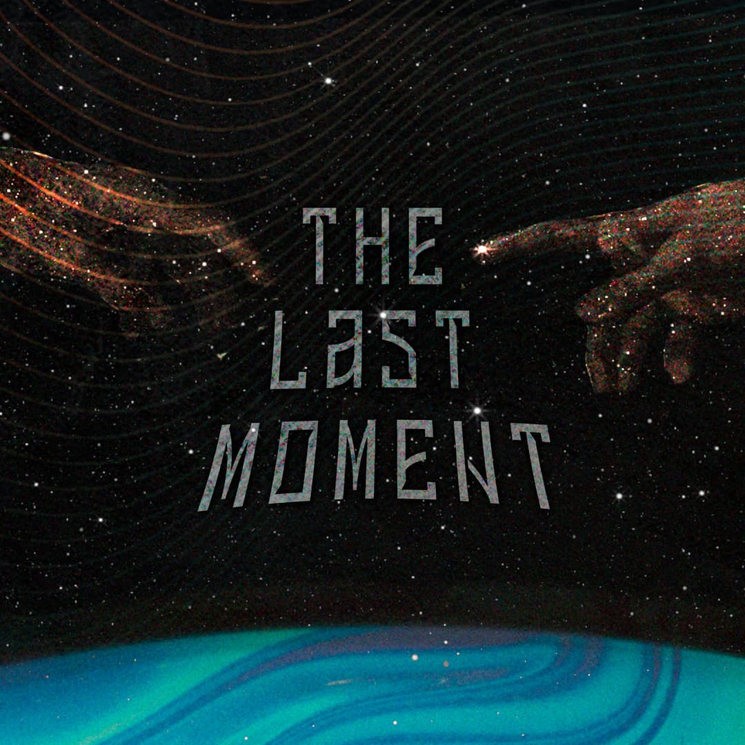 The last moment
