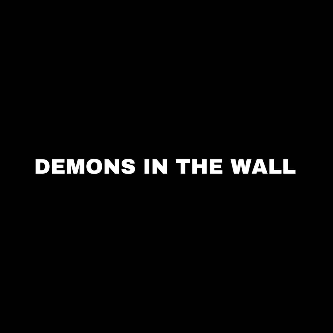 Demons In The Wall