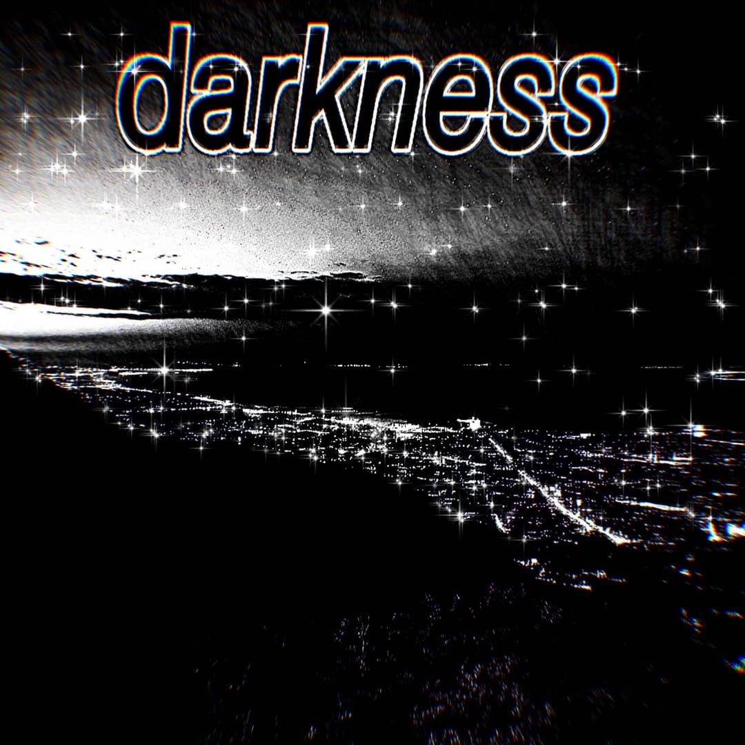 darkness